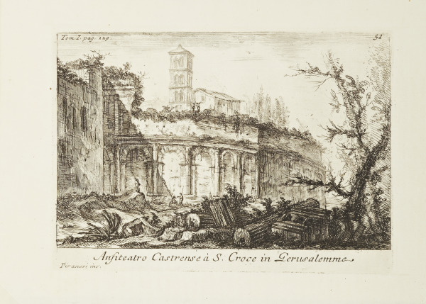 Ampitheater at Santa Croce in Gersusaleme, from the series “Vedute di Roma” plate 6 (Anfiteatro en la Santa Cruz en Jerusalén, de la serie “Vedute di Roma” placa 6)